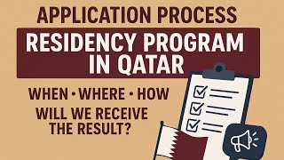 Residency Program in Qatar: Application Process + When & How Results Are Announced