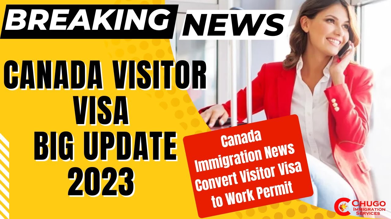 CANADA VISITOR VISA BIG UPDATE 2023 Canada Immigration News - YouTube