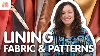 Fabric Masterclass | Lining | Fabric & Patterns