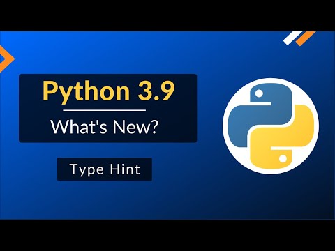 Python 3.9 Update | Type Hint | Part - 2