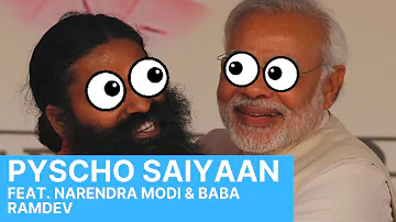 Psycho Saiyaan (feat. Narendra Modi & Baba Ramdev) | Doctor Edit