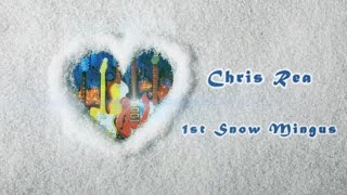 Chris Rea - 1st Snow Mingus (Blue Street, Five Guitars)