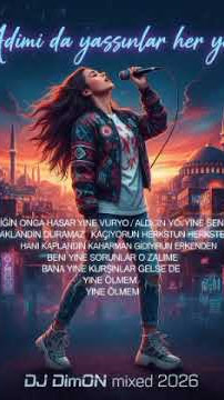 Hande Ün​salYine Ölmem.  2026 Remix Turkish Style.  DJ DimON mixed