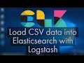 How to Use Logstash to import CSV Files Into ElasticSearch