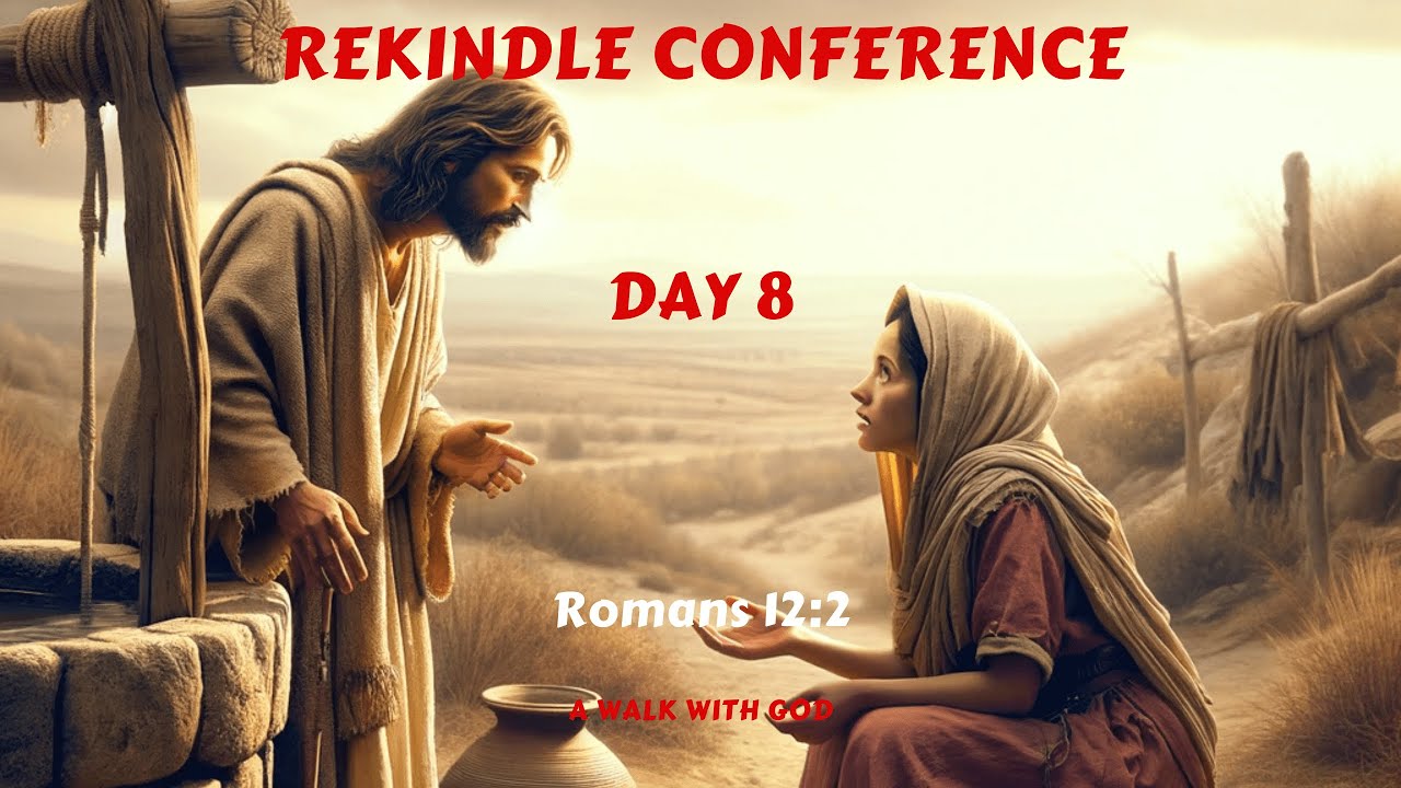 REKINDLE CONFERENCE | DAY 8 - DAY 8 - YouTube