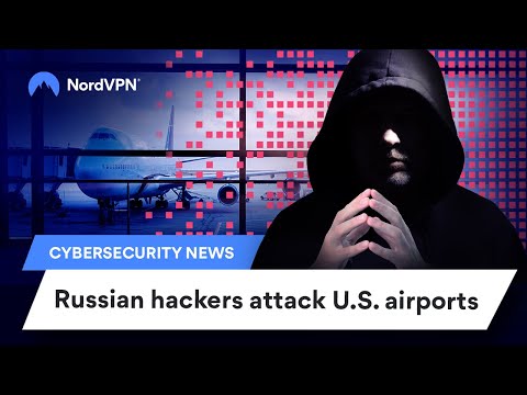 Danger Zone: Russian Hackers Attack U.S. Airport Websites | NordVPN