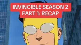 INVINCIBLE SEASON 2 PART 1: RECAP