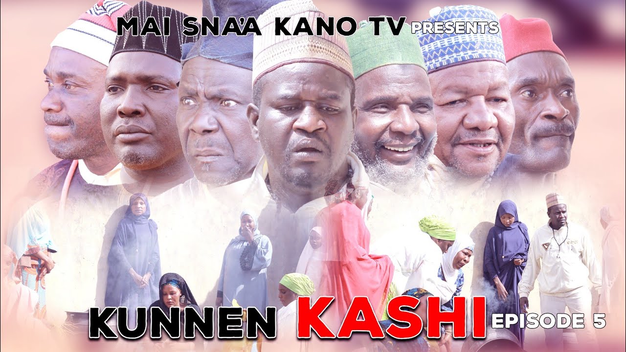 KUNNEN KASHI EPISODE 5 Latest Hausa Series 2021