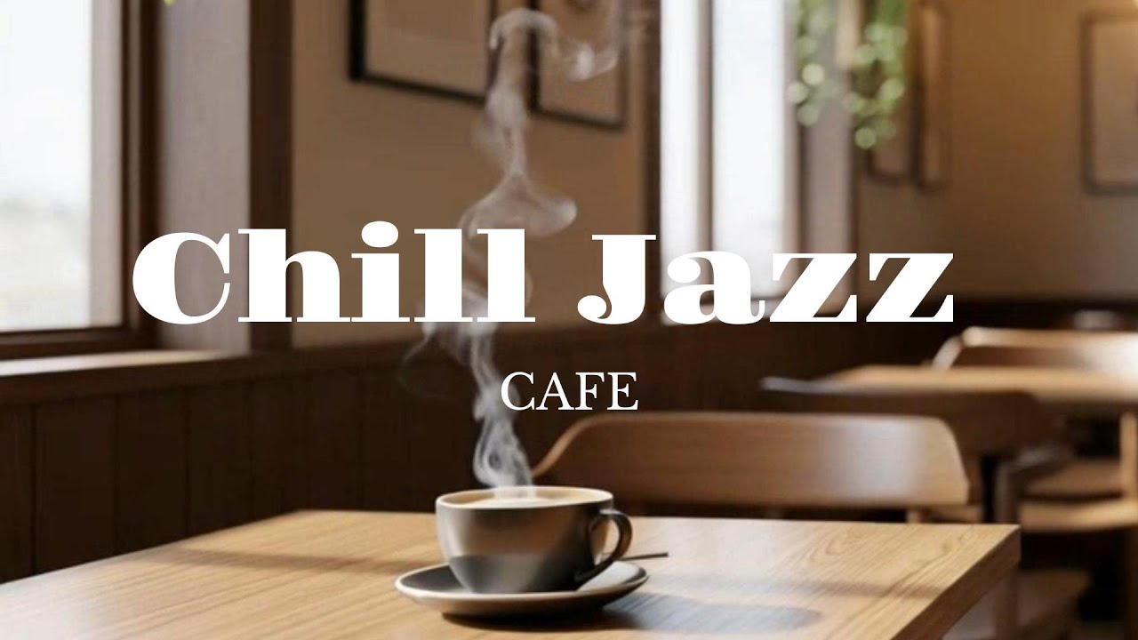 Chill Coffee Jazz Background ☕ Smooth Jazz Music for Cafe and Home ...