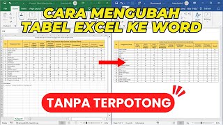 Cara Mengubah Tabel Excel Ke Word Tanpa Terpotong Dan Hasilnya Rapih
