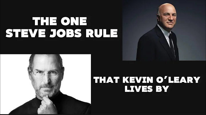 The Steve Jobs Rule That Kevin O’Leary Lives By