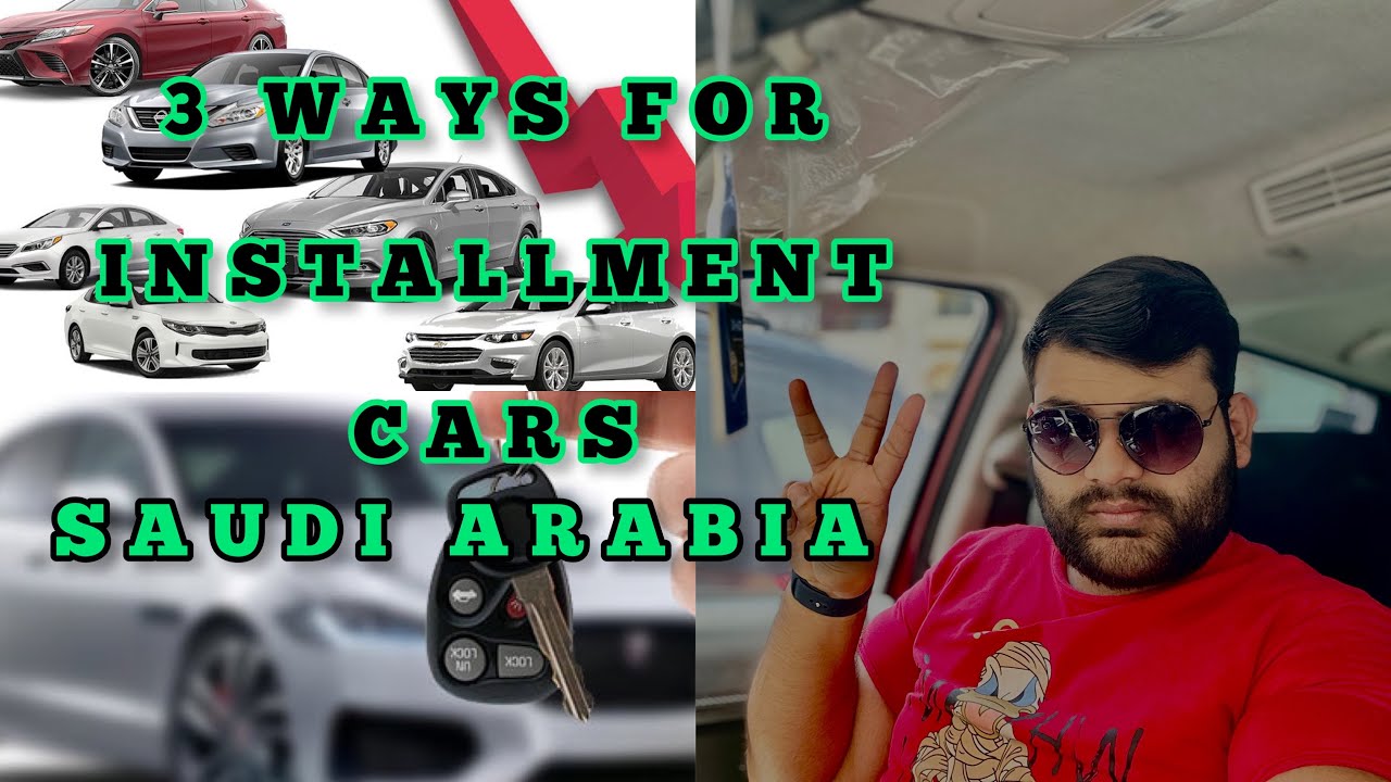 CAR installment procedure 🚗🚗 SAUDI ARABIA 🇸🇦 - YouTube
