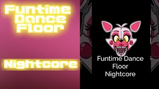 Funtime Dance Floor Nightcore