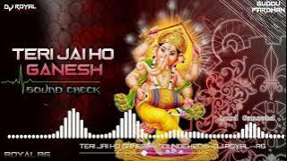 Teri Jai Ho Ganesh || Guddu Pradhan || Soundcheck || Dj Royal RG