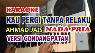 Kau pergi Tanpa Relaku_Karaoke_Nada Pria versi Gondang