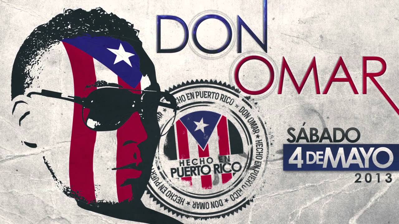 DON OMAR HECHO EN PUERTO RICO FULL COMERCIAL 4 DE MAYO (Promo) YouTube
