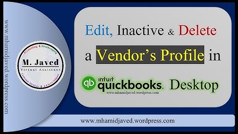 QuickBooks Desktop | Edit, Inactive and Delete a Vendor’s profile