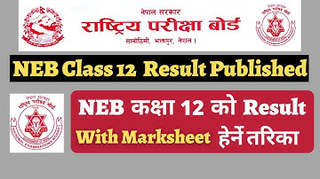 How To Check NEB Class 12 Result 2078 With Marksheet || NEB Grade 12 Result News 2078 Update