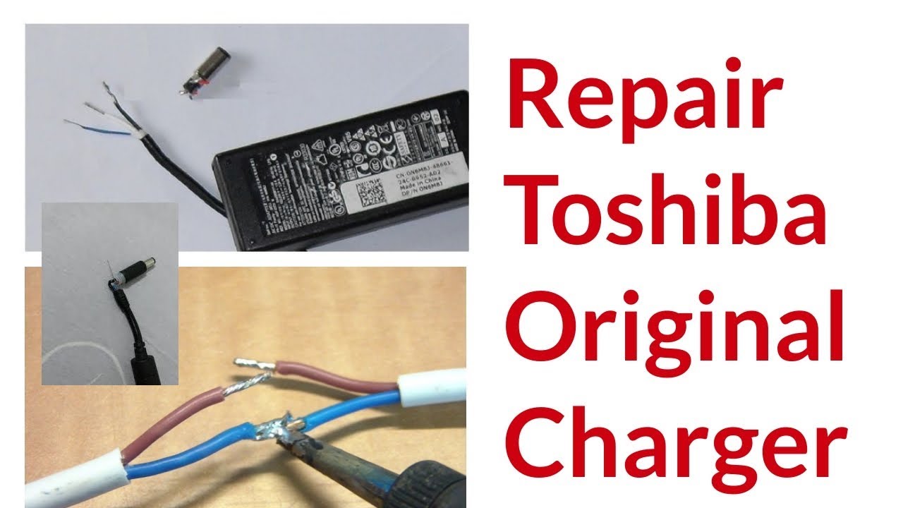 Repair Toshiba Original Charger | Toshiba Original Charger Repairing