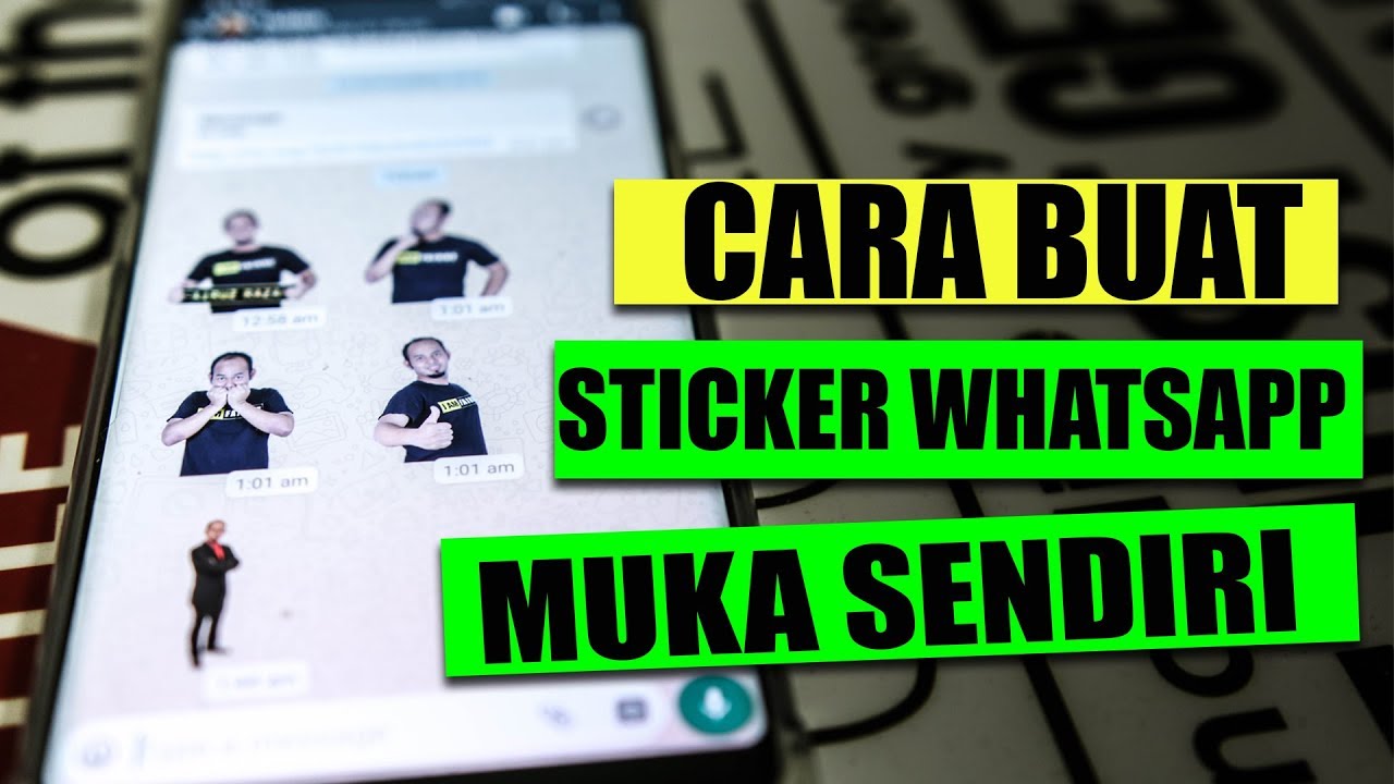 Cara Buat Sticker Whatsapp Wajah Sendiri 2019 Youtube