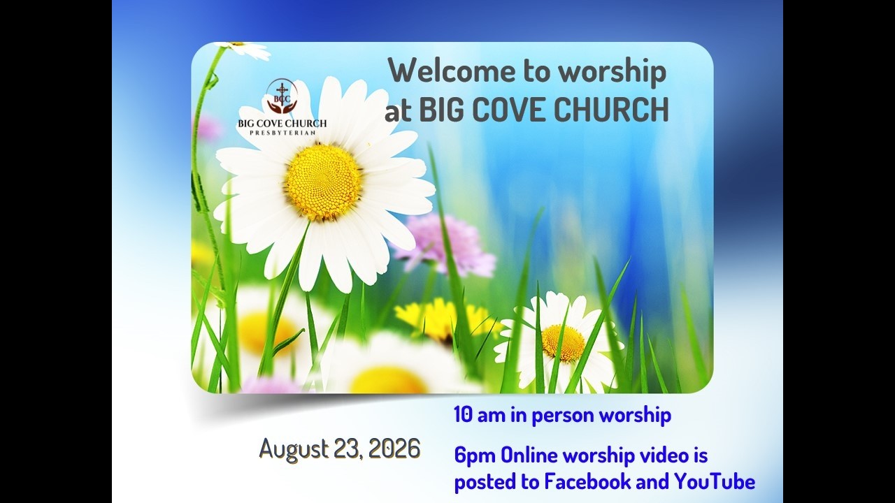 Big Cove Weekly Virtual Service for 08/23/2026 ”Disciples Make the Best of ‘Babylon”