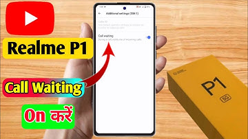 realme p1 call waiting setting | realme p1 me call waiting kaise kare