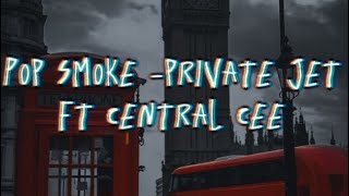 Pop smoke - Private Jet ft Central Cee (Lyrics)