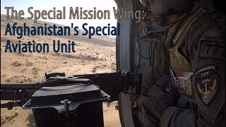 The Special Mission Wing: Afghanistans Special Aviation Unit
We take flight with the Special Mission Wing, Afghanistans special aviation unit. With operations from Kabul, Kandahar, and Mazar-e Sharif, the unit provides expeditionary reach for the Afghan Special Forces fighting terrorism and the enemies of Afghanistan throughout the country.
Listen in for a message from the SMW 4th Squadron Commander. The Special Mission Wing: Afghanistans Special Aviation Unit