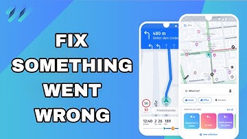How To Fix And Solve Something Went Wrong On Here WeGo App | Final Solution