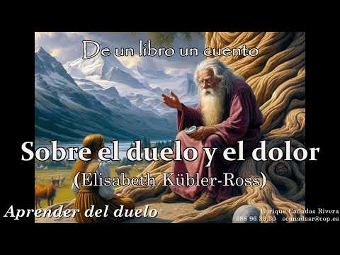 Miniatura del vídeo relacionado con Sobre el duelo y el dolor (Biblioteca Elisabeth Kübler-Ross)