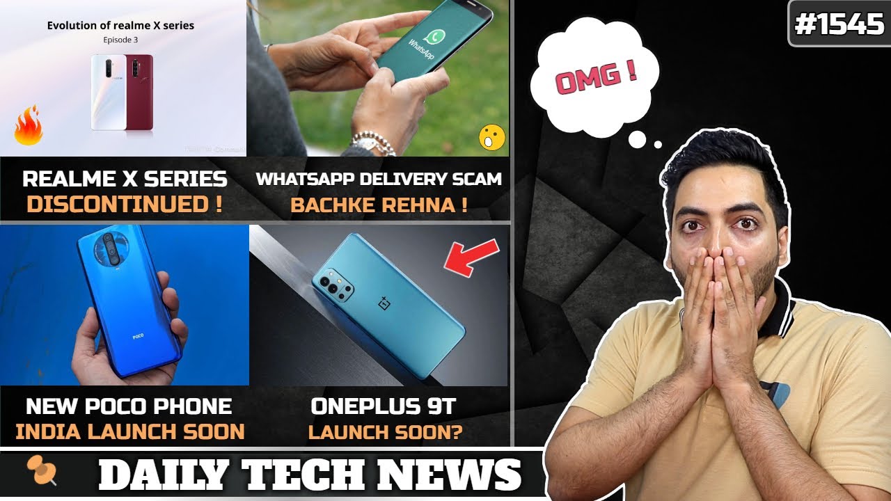 realme X Series No More😢,WhatsApp Delivery Scam,New POCO Phone India😍,Oneplus 9T Launch,realme Pad