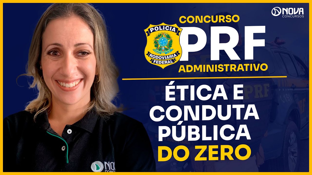 CONCURSO PRF ADMINISTRATIVO 2025: ÉTICA E CONDUTA PÚBLICA