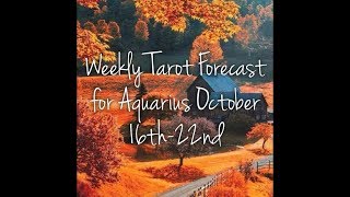 Weekly Tarot Forecast for Aquarius October 16th-22nd