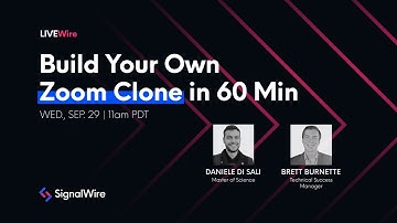 LIVEWire: Build Your Own Zoom Clone in 60 Minutes