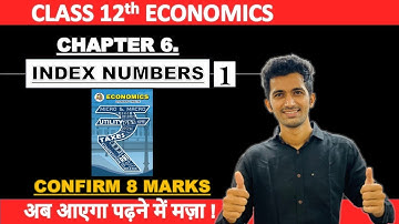 CLASS 12th ECO CHAPTER 6|Economics Chp.6| Concept of Index numbers | JAYESH RAJGOR