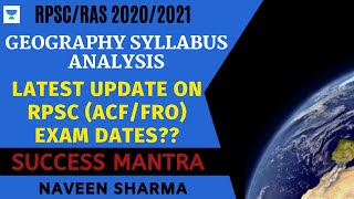 Geography Syllabus Analysis And Latest Update On Exam Dates (ACF/FRO) | Success Mantra | RPSC/RAS