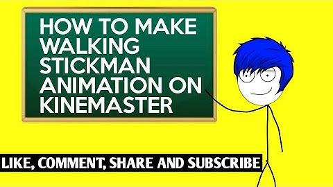 HOW TO MAKE WALKING STICKMAN ANIMATION ON KINEMASTER