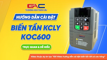 Cài đặt biến tần KCLY KOC600 & Hướng dẫn đấu nối dây