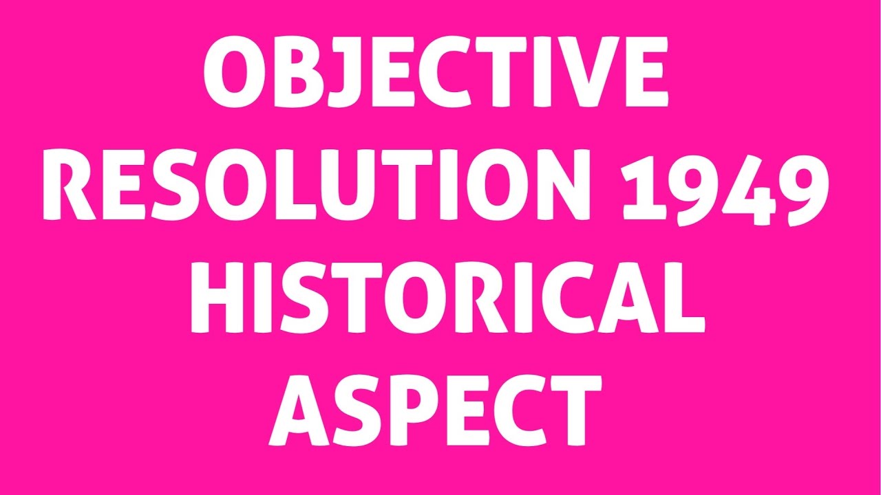 Objective Resolution 1949 Historical Aspect  ||CSS PMS 