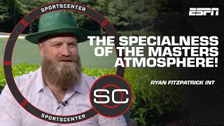 Ryan Fitzpatrick talks SPECIALNESS of The Masters Tournament \& atmosphere! ⛳️  | SportsCenter