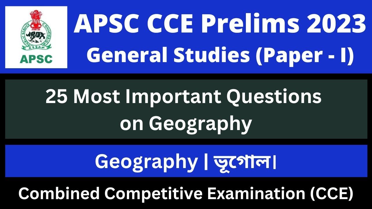 APSC CCE Prelims 2023: 25 Most Important Questions on Geography - YouTube