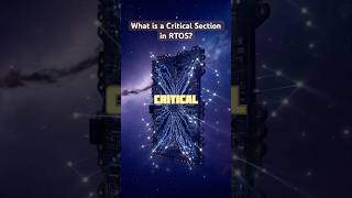 What Is A Critical Section In Rtos? Rtos Synchronization Explained