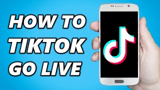 How to Go Live on TikTok 2022