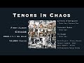【Tenors in Chaos】Debut Album 『Chaos』全曲試聴 Trailer Movie