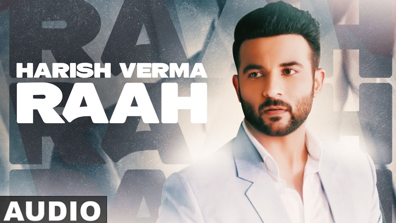 Raah (Full Audio) | Harish Verma | Javed Ali | Shaveeta Pandit | Latest Punjabi Songs 2020