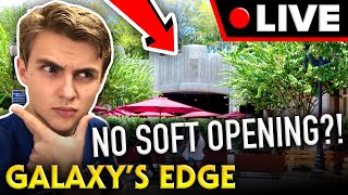 🔴LIVE: NO Soft Opening at Galaxy’s Edge at Walt Disney World?! 😭 screenshot 1