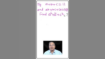 If a + b + C given and ab +bc +ca given how to find A^2 +B^2+C^2 = ? #youtubeshort #yt #shortsvideo