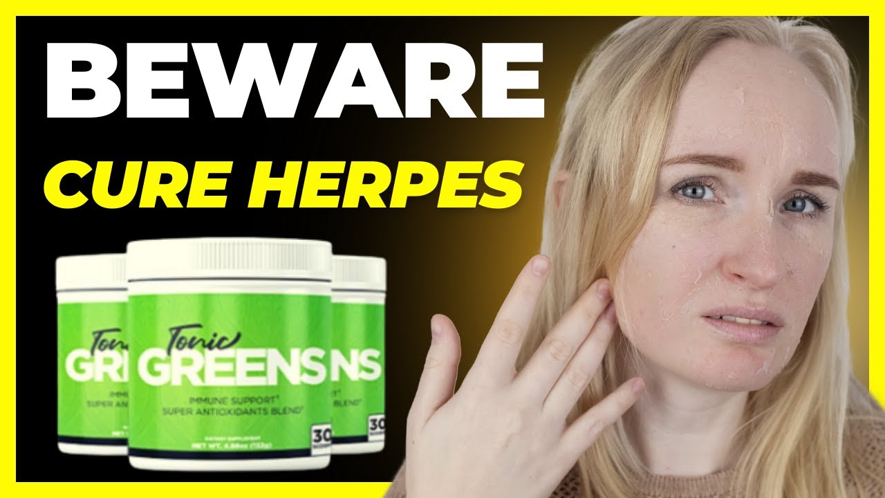 TONIC GREENS ((BEWARE!!)) Tonic Greens Reviews – Buy Tonic Greens – Tonic Greens Supplement – Herpes