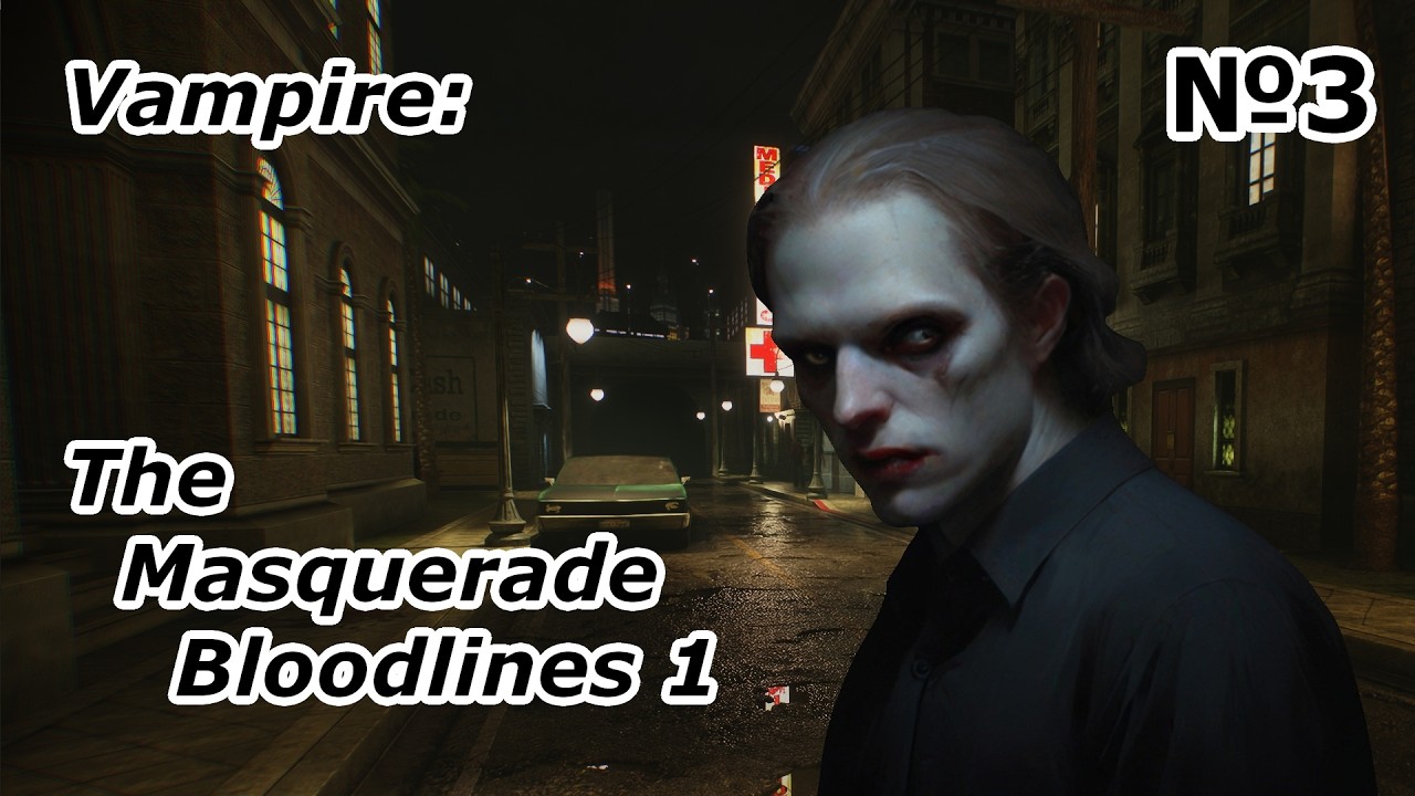 Vampire: The Masquerade Bloodlines 1 (Глава 3) Начатый заново