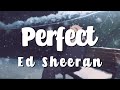 perfect - ed sheeran (slowed + reverb)